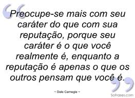 Frases Sobre Caráter: O Bem Mais Importante da Vida | Mensagens ...