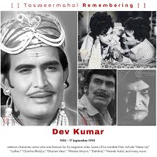 Dev Kumar was a veteran character actor...
