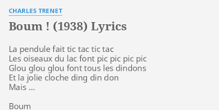 From the film la route enchantee. Boum 1938 Lyrics By Charles Trenet La Pendule Fait Tic