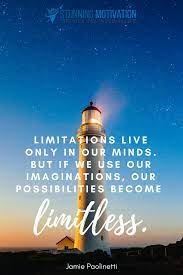 If You Want To Be Limitless First You Must Not Put A Limit In Your Mind Limitless Quotes Daily Inspiration Quotes Powerful Motivational Quotes
