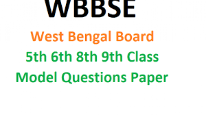 Wbbse Class 5th 6th 7th 8th 9th Suggestion Question 2021