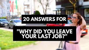 Best Answers For Why Did You Leave Your Last Job 20 Good Reasons For Leaving Career Sidekick