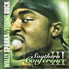 Southern Conference 3 (Hosted by Young Buck) Mixtape Hosted by DJ Wally  Sparks
