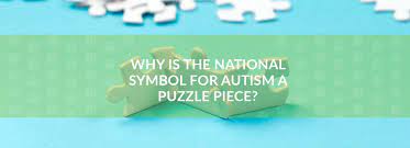 Check spelling or type a new query. Why Is The National Symbol For Autism A Puzzle Piece Lexington Services