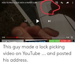 Confirm that the button still pushes in. How To Pick A Lock With A Paper Clip 052 502 San Mt Lanto Going Home Saving Life This Guy Made A Lock Picking Video On Youtube And Posted His Address