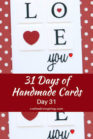 How to make love cards _ valentine cards handmade easy _ love card valentines love cards : 31 Days Of Handmade Cards Day 31 Crafted Living