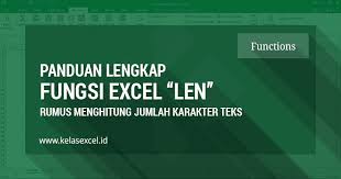 Fungsi Rumus Len Excel Cara Menghitung Jumlah Karakter Huruf Di Excel Teks Microsoft Excel Huruf