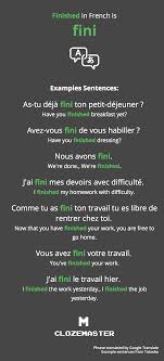 The tongue tip stays down. How To Say Finished In French Clozemaster