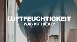 die optimale luftfeuchtigkeit in raumen