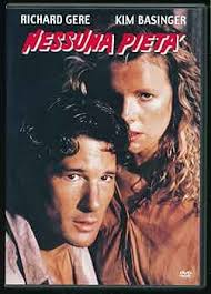 Nessuna Pieta': Amazon.co.uk: Gere Richard, Basinger Kim, Dzundza George,  Atherton William, Mcgill Bruce, Pearce Richard: DVD & Blu-ray