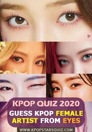 Guess Kpop Female Idols Based On Their Eyes Kpop Quiz Quiz Kpop