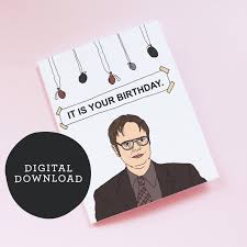 All our images are free to download. Printable Dwight Schrute Birthday Card The Office It Printable Birthday Cards