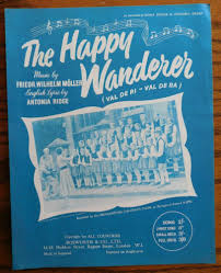 The Happy Wanderer Song Moeller Val De Ri Val De Ra Vintage 1950s Sheet Music Music Sing Vintage Sheet Music Songs