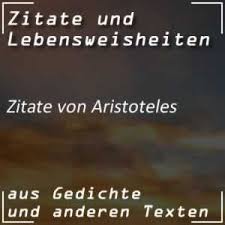Aristoteles gehört zu den bekanntesten und einflussreichsten philosophen und naturforschern der geschichte. Zitate Aristoteles Aristoteles Zitate Aristoteles Spruche