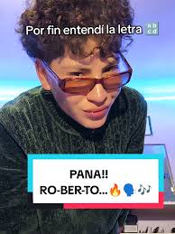Como Se Llama La Canción De Pana Roberto
