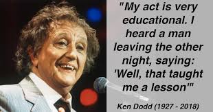 I was gonna tell a time travelling joke but you guys didn't like it. Simply 27 Funny One Liners From The Legendary And Already Missed Ken Dodd The Poke