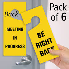 We can create virtually any custom indoor sign that you need! Meeting In Progress Be Right Back Door Knob Hanger Tag Sku Tg 0946