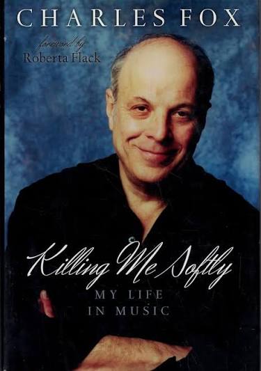 Killing Me Softly: My Life in Music: Fox, Charles, Flack, Roberta:  9780810869912: Amazon.com: Books