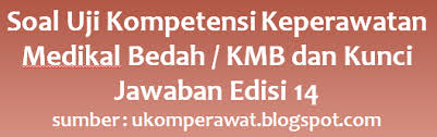 Soal uji kompetensi manajemen keperawatan dan kunci jawaban. Contoh Soal Uji Kompetensi Keperawatan Beserta Kunci Jawaban Pdf Peranti Guru
