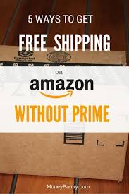 Who is and what can you buy on amazon? 5 Sneaky Ways To Get Free Shipping On Amazon Without A Prime Membership Moneypantry