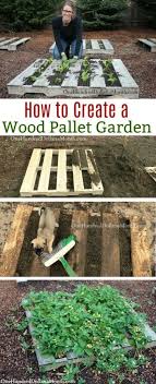 Pallet Gardening How To Create A Wood Pallet Garden One Hundred Dollars A Month Pallet Gardening H In 2020 Pallet Projects Garden Pallets Garden Pallet Garden