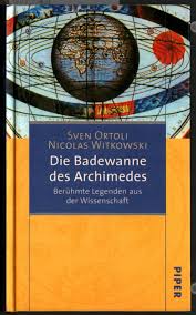 Damit ihnen zu hause die wahl des perfekten produkts etwas leichter fällt, beachten hat unser testerteam auch noch das beste produkt. Die Badewanne Des Archimedes Beruhmte Legenden Aus Der Wissenschaft Sven Ortoli Nicolas Witkowski Aus Dem Franz Von Juliane Grabener Muller Von Witkowski Nicolas Und Sven Ortoli 2003 Sonderausg Ralf Bonschen