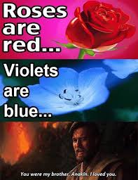 Imgur Roses Are Red Violets Are Blue Tl Dr They Differ In Hue Album On Imgur Star Wars Humor Funny Star Wars Memes Star Wars Memes