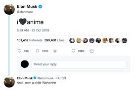 — elon musk (@elonmusk) october 23, 2018. Twitter Briefly Locked Elon Musk S Account After He Said He Loves Anime Anime Manga