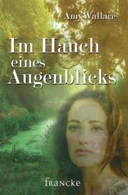 Im Hauch eines Augenblicks, Wallace, Amy