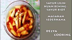 Resep dan bumbu masak sayur daun singkong teri paling sederhana namun sedap dan mantap aneka resep daun singkong salahsatu membuat sajian anda enak dan mantap adalah edngan memadukan bahan dasar pembuatannya dengan bahan lain. Sayur Lilin Kuah Bening Sayur Biot Masakan Sederhana Youtube