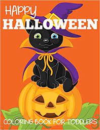 Download Happy Halloween Coloring Book For Toddlers Halloween Books For Kids Blue Wave Press 9781949651126 Amazon Com Books