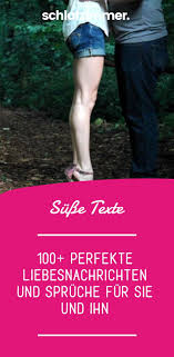 Susse Texte 100 Perfekte Liebesnachrichten Und Spruche Fur Sie Und Ihn Susse Texte Liebesnachrichten Susse Nachrichten