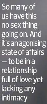 Both of you need to talk things over. Why Are So Many Of Us Trapped In A Sexless Marriage Pressreader