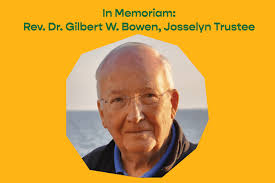 In Memoriam: Rev. Dr. Gilbert W. Bowen, Josselyn Trustee