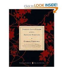 Twenty Love Poems And A Song Of Despair Dual Language Penguin Classics Deluxe Edition Spanish Edition Pablo Neruda W S Me Love Poems Poems Pablo Neruda