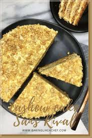 Layer Cashew Cake Sans Rival Recipe Sans Rival Sansrival Recipe Desserts