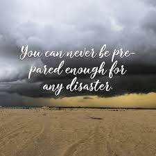 You Can Never Be Prepared Enough For Any Disaster Life Quote Book Pinterestinspiration Quot Life Quotes Pictures Beautiful Disaster Quotes Believe Quotes
