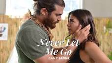 Can y Sanem/ Never Let Me Go - YouTube