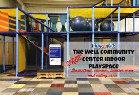 The Well Community Center Free Indoor Playground Indy With Kids Indoor Play Areas Indoor Play Places Indoor Play Centre