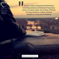 Pilihlah Dia Yang Dimana Engkau Melihat Wajahnya Surga Pun Terbayang Follow Catatancintamuslimah Follow Catatanci Kutipan Hidup Motivasi Kutipan Agama