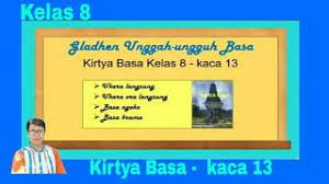 Aug 14, 2021 · kunci jawaban kirtya basa kelas 8 halaman 131. Kirtya Basa Kelas 8 Kaca 13 Gladhen Unggah Ungguh Basa Youtube