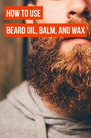 Img Here 039 S How To Use Beard Oil Balm And Wax Beardducktail Beardfashion Beardquotes Beard Oil And Balm Beard Oil Beard Tips