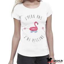 T Shirt J Peux Pas J Ai Piscine Femme