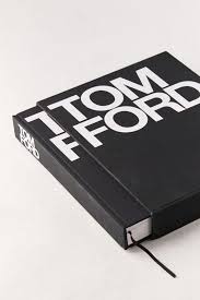 Tom Ford By Tom Ford Bridget Foley Tom Ford Book Coffee Table Book Design Book Decor