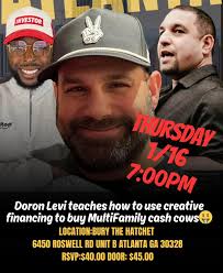 I will see everyone tomorrow at the in person Real Estate Meet Up at 6450  Roswell Rd Sandy Springs. There is a special speaker Doron Levi that is  flying in from Philly