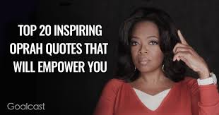 Goalcast Life Oprah Winfrey Quotes Oprah Winfrey Oprah