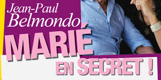 Il m'a clouée au lit pendant cinq semaines, mais j'en. Jean Paul Belmondo Carlos Satto Mayor Mariage Secret La Verite Eclate