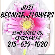 657 street rd bensalem, pa 19020. Just Because Flowers Home Facebook