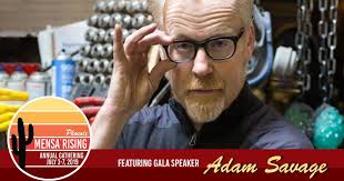 Guess who's coming to dinner? On-screen builder and famed debunker of myths  Adam Savage has spent his life gathering skills that allow him to take  what's in his brain and make it