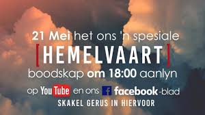 Hemelvaartdag is een herdenkingsdag of feestdag in het christendom. Hemelvaart 21 Mei 2020 Youtube